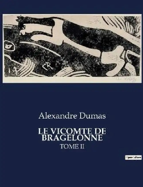 Le Vicomte De Bragelonne