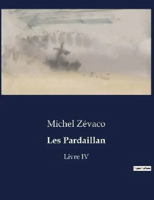 Les Pardaillan: Livre IV by Michel Zévaco