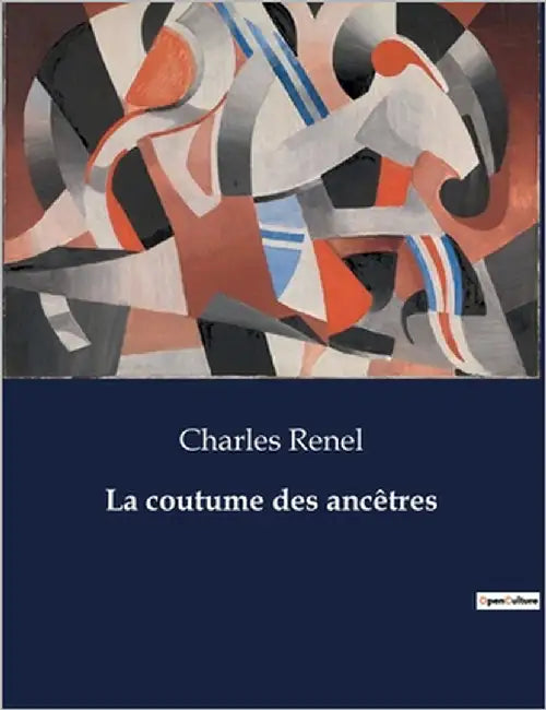 La coutume des ancêtres by Renel, Charles