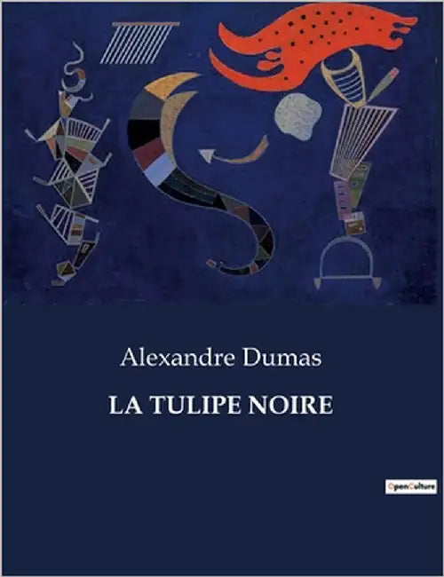 La Tulipe Noire by Dumas, Alexandre