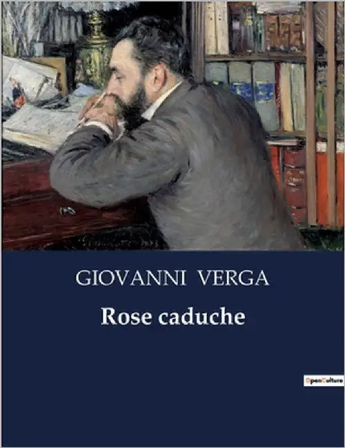 Rose caduche by Verga, Giovanni