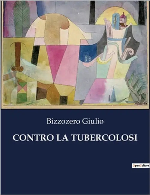 Contro La Tubercolosi by Giulio, Bizzozero