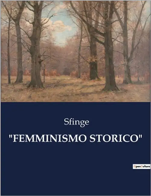 "Femminismo Storico" by Sfinge