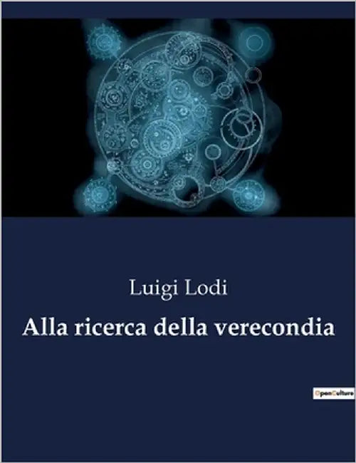 Alla ricerca della verecondia by Lodi, Luigi