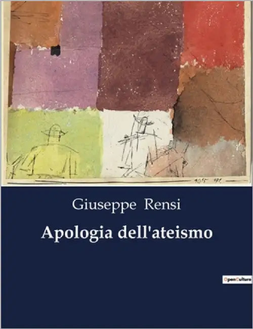 Apologia dell'ateismo by Rensi, Giuseppe
