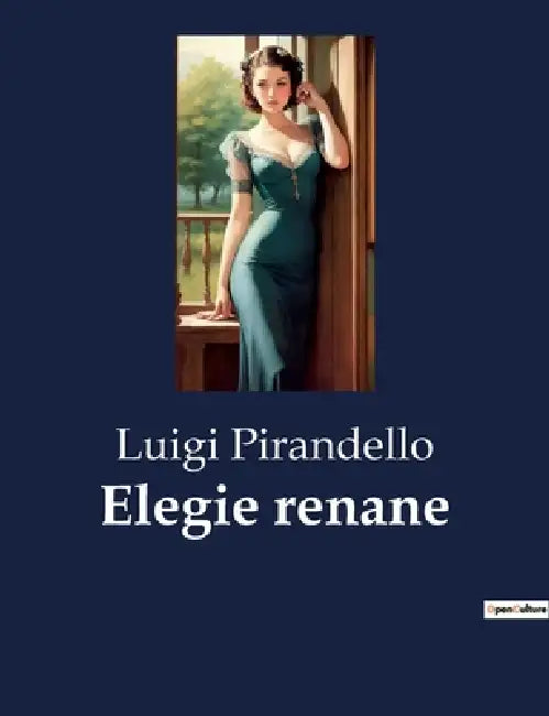 Elegie renane by Luigi Pirandello