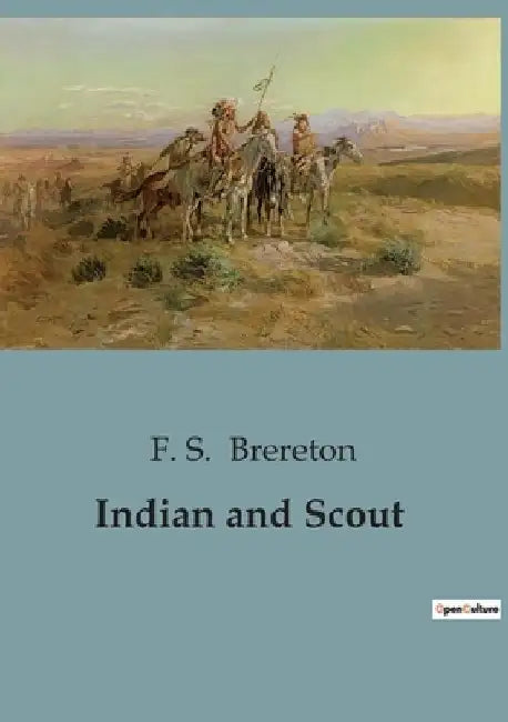 Indian and Scout by F. S. Brereton