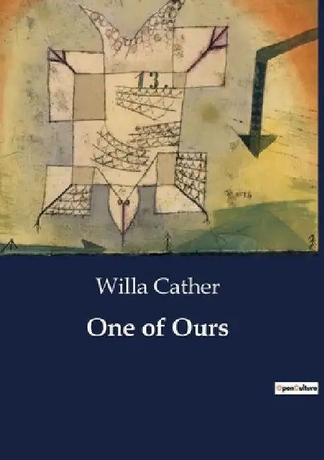 One of Ours by Willa Cather