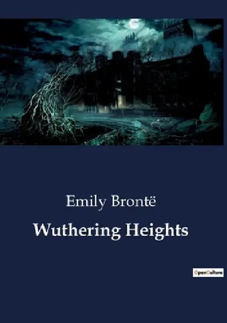 Wuthering Heights by Emily Brontë