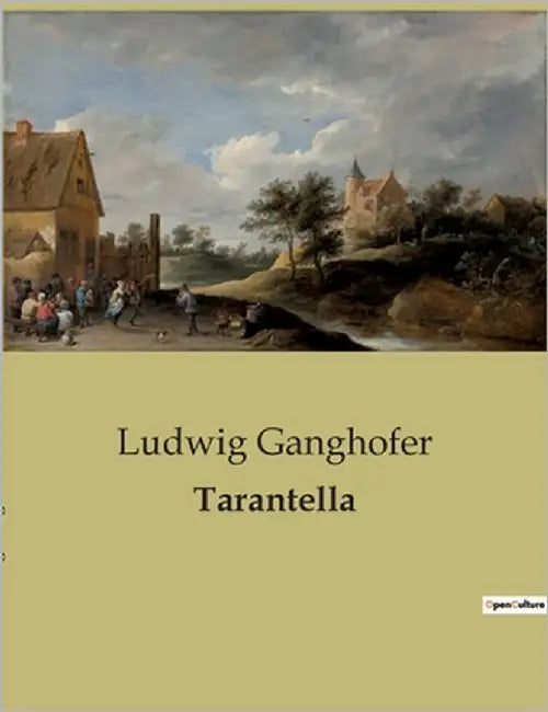 Tarantella: Ein humorvolles Meeresabenteuer in Versen by Ganghofer, Ludwig