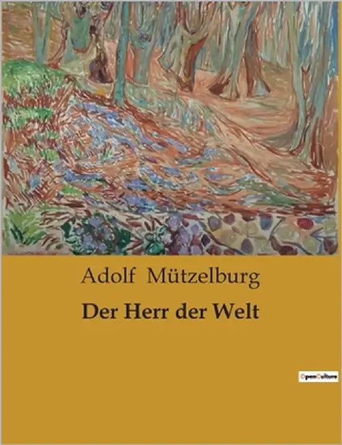 Der Herr der Welt by Mützelburg, Adolf