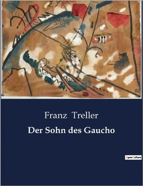 Der Sohn des Gaucho by Treller, Franz