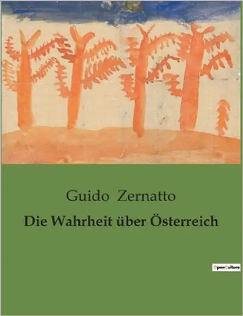 Die Wahrheit über Österreich by Zernatto, Guido