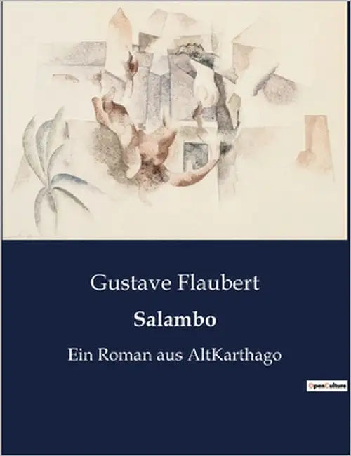 Salambo: Ein Roman aus AltKarthago by Flaubert, Gustave