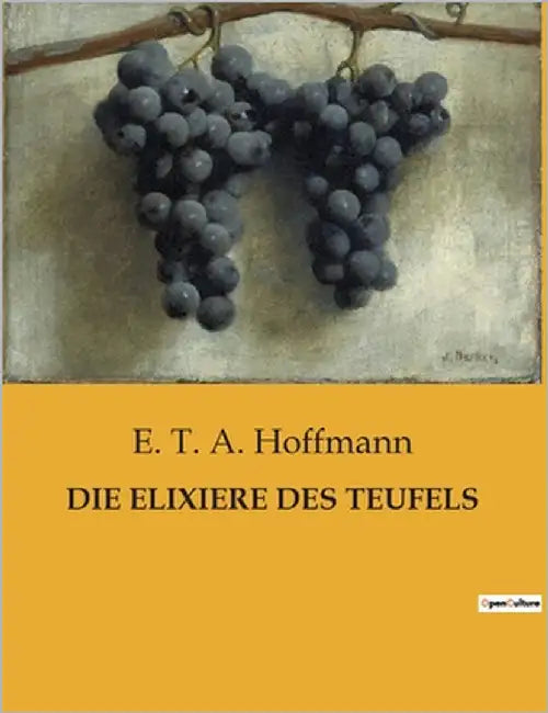 Die Elixiere Des Teufels by Hoffmann, E. T. a.
