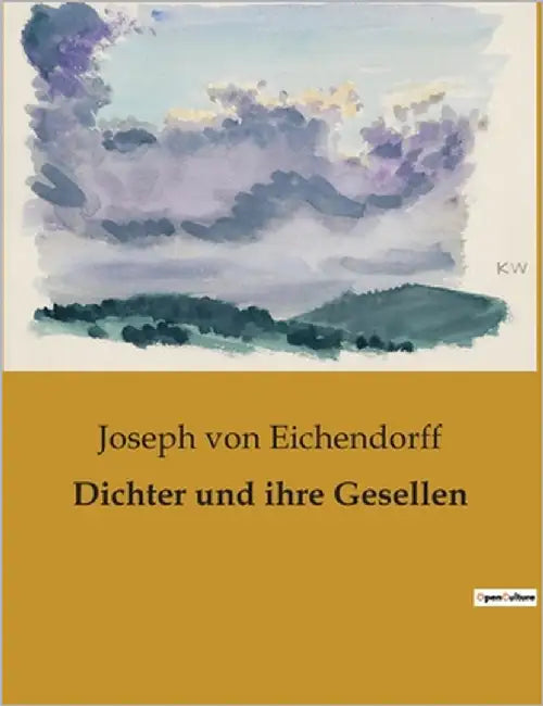 Dichter und ihre Gesellen: Die poetische Reise eines jungen Künstlers by Von Eichendorff, Joseph