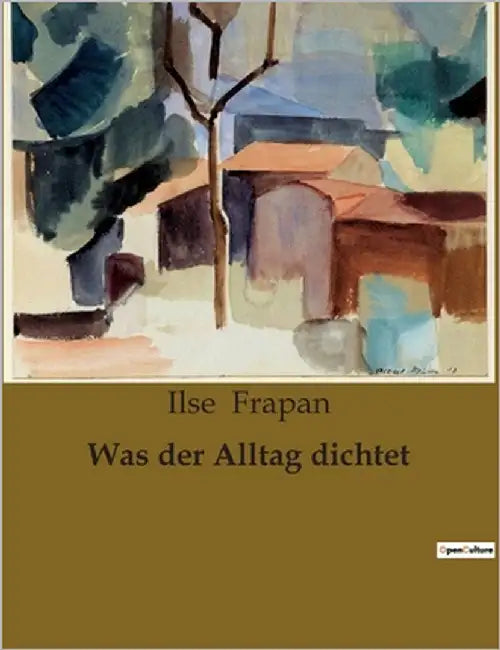 Was der Alltag dichtet: Ein Spiegel der bürgerlichen Seele im 19. Jahrhundert by Frapan, Ilse