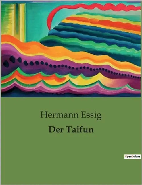 Der Taifun: Ein Sturm der Emotionen und Schicksale by Essig, Hermann