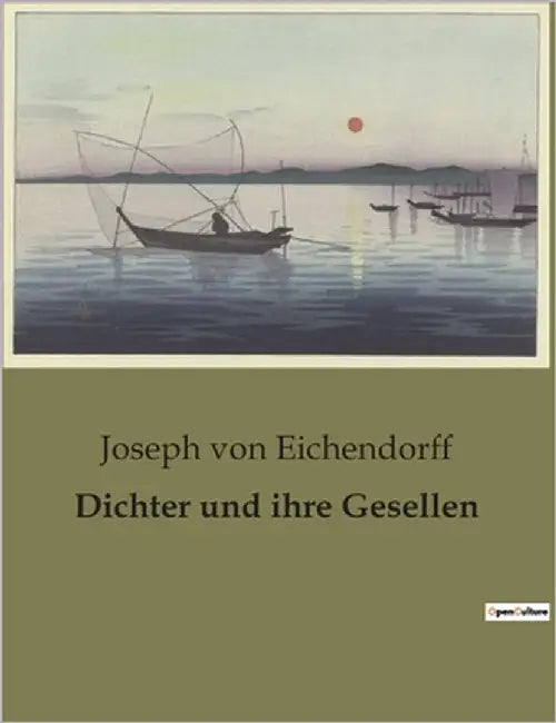Dichter und ihre Gesellen: Die Suche nach Freiheit und Identität in einer sich wandelnden Welt. by Von Eichendorff, Joseph