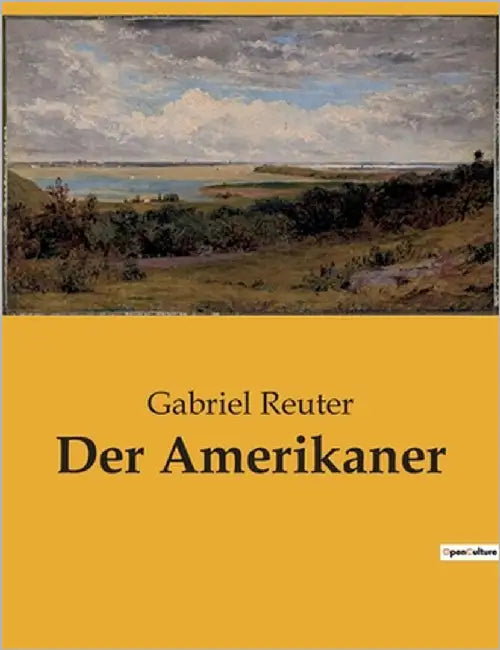 Der Amerikaner by Reuter, Gabriel