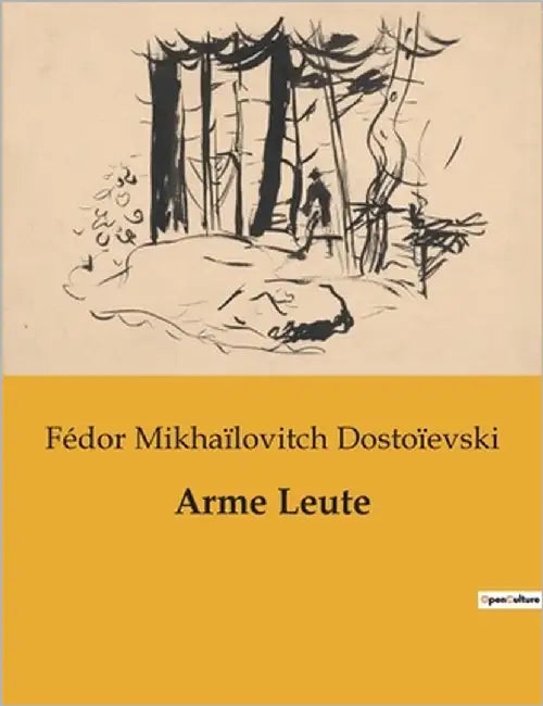 Arme Leute by Dostoïevski, Fédor Mikhaïlovitch