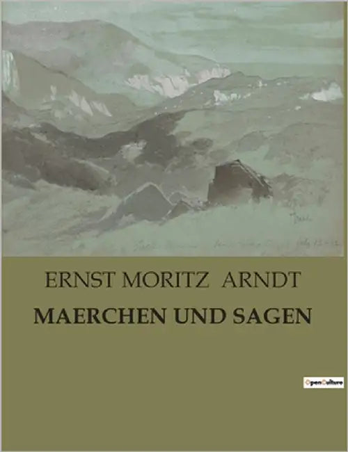 Maerchen Und Sagen by Arndt, Ernst Moritz