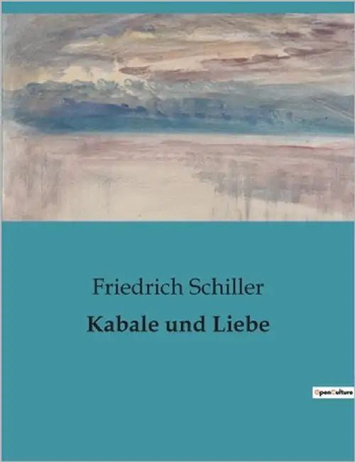Kabale und Liebe by Schiller, Friedrich
