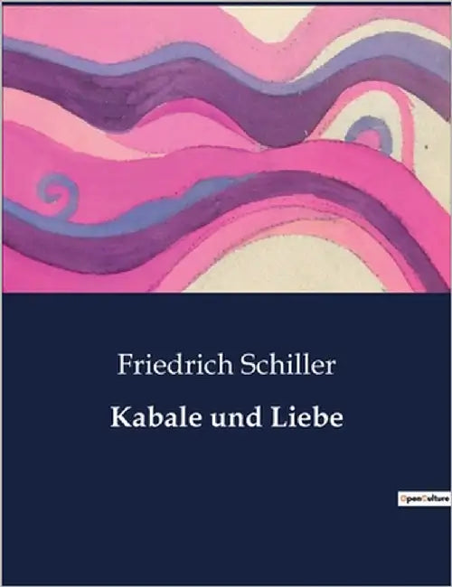 Kabale und Liebe by Schiller, Friedrich