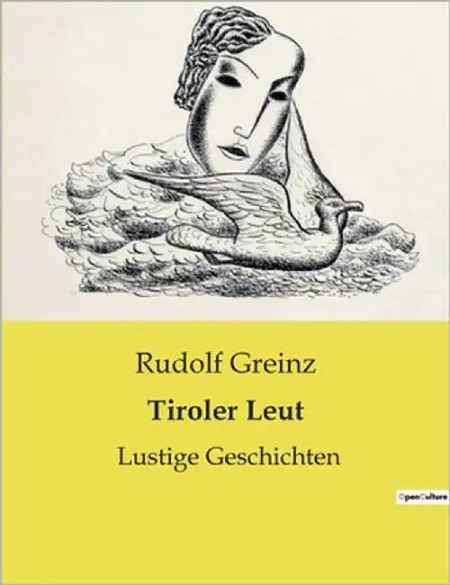 Tiroler Leut: Ein Dorf zwischen Tradition und Wandel by Greinz, Rudolf
