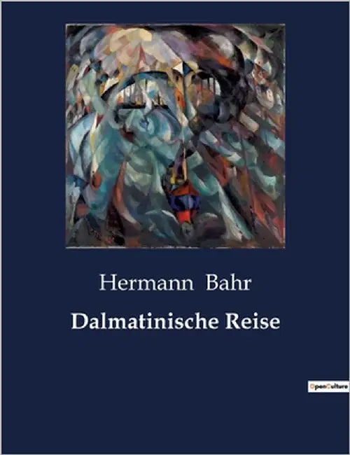Dalmatinische Reise by Bahr, Hermann