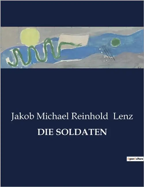 Die Soldaten by Lenz, Jakob Michael Reinhold