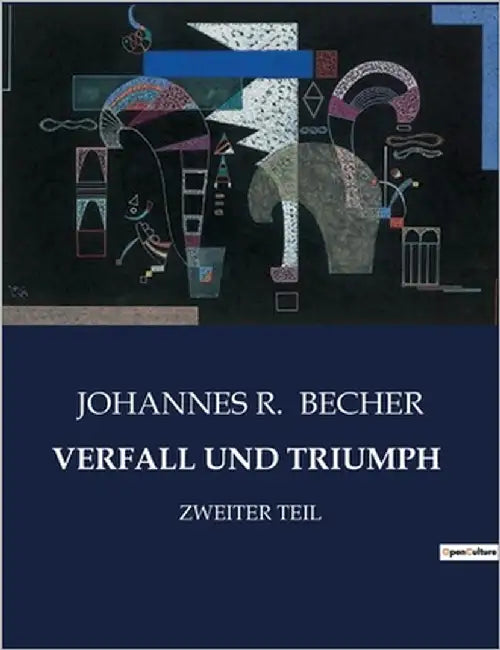 Verfall Und Triumph: Eine Reise durch Verfall und Triumph in der deutschen Lyrik by Becher, Johannes R.