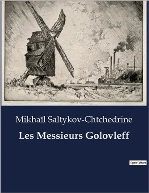 Les Messieurs Golovleff by Saltykov-Chtchedrine, Mikhaïl