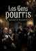 Les Gens pourris: Les Gens pourris: Une satire féroce de la décadence parisienne et de la corruption sociale fin de siècle by Maurice Talmeyr