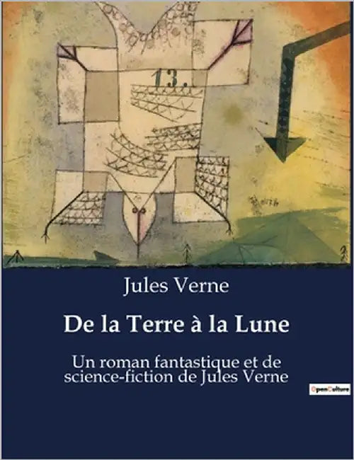 De la Terre à la Lune: Un roman fantastique et de science-fiction de Jules Verne by Verne, Jules