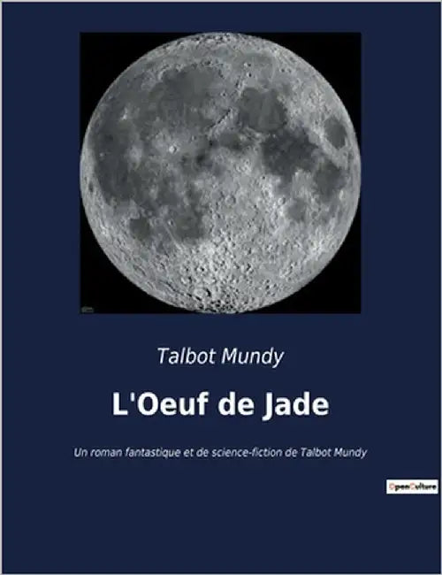 L'Oeuf de Jade: Une quête périlleuse au coeur de l'Inde coloniale by Mundy, Talbot