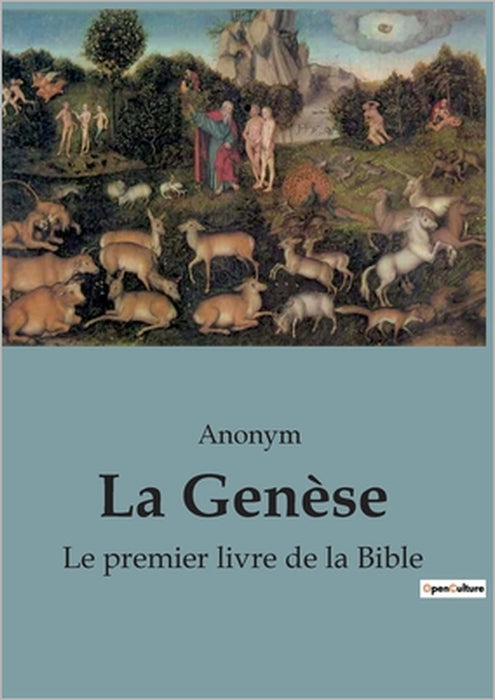 La Genèse: Le premier livre de la Bible by Anonym