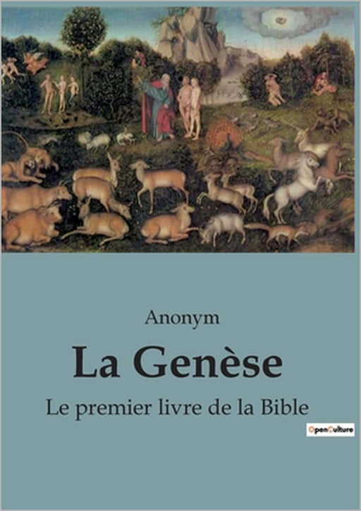 La Genèse: Le premier livre de la Bible by Anonym