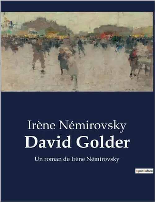 David Golder: Un roman de Irène Némirovsky by Némirovsky, Irène