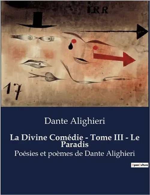 La Divine Comédie - Tome III - Le Paradis: Une ascension spirituelle vers l'ultime béatitude by Alighieri, Dante