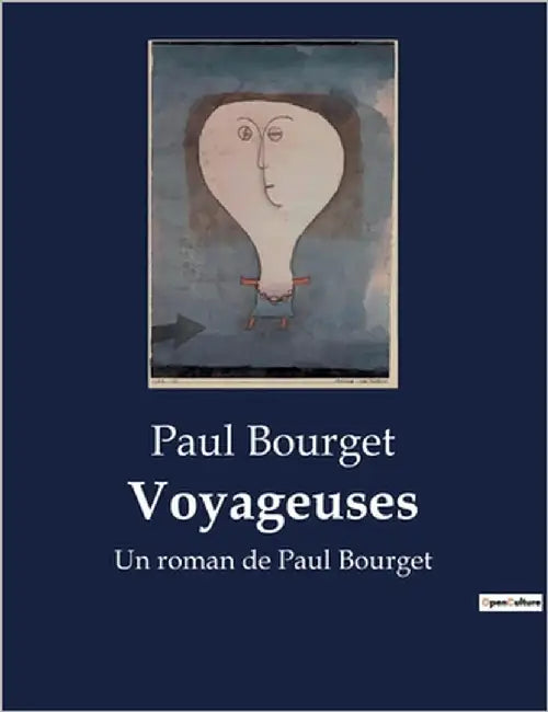 Voyageuses: Un roman de Paul Bourget by Bourget, Paul