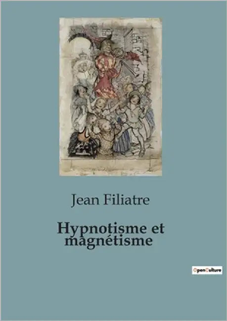 Hypnotisme et magnétisme by Filiatre, Jean