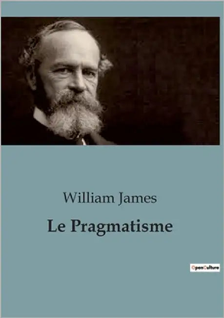 Le Pragmatisme by James, William