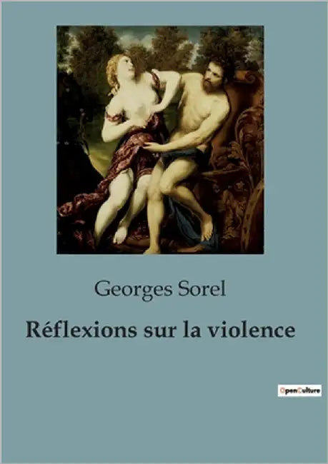 Réflexions sur la violence by Sorel, Georges
