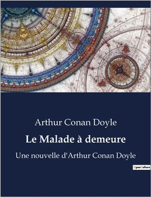 Le Malade à demeure: Une nouvelle d'Arthur Conan Doyle by Doyle, Arthur Conan