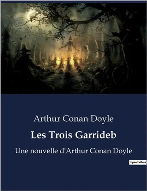 Les Trois Garrideb: Une nouvelle d'Arthur Conan Doyle by Doyle, Arthur Conan