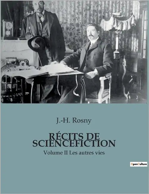 Récits de Sciencefiction: Voyages aux frontières de l'imaginaire et de la science by Rosny, J. -H