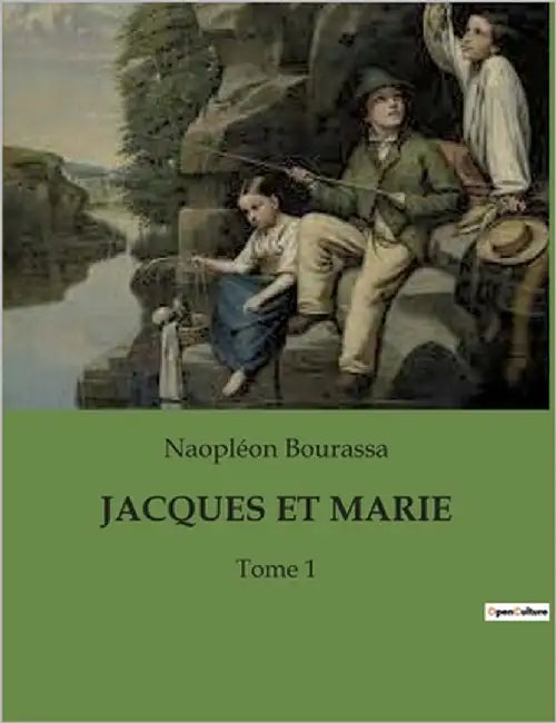 Jacques Et Marie: Un récit poignant de l'exil et de la mémoire collective by Bourassa, Naopléon