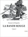 La Bande Rouge: Les secrets d'un Paris envoûtant et dangereux by Du Boisgobey, Fortuné