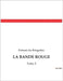 La Bande Rouge: Les secrets d'une société secrète au coeur de Paris by Du Boisgobey, Fortuné